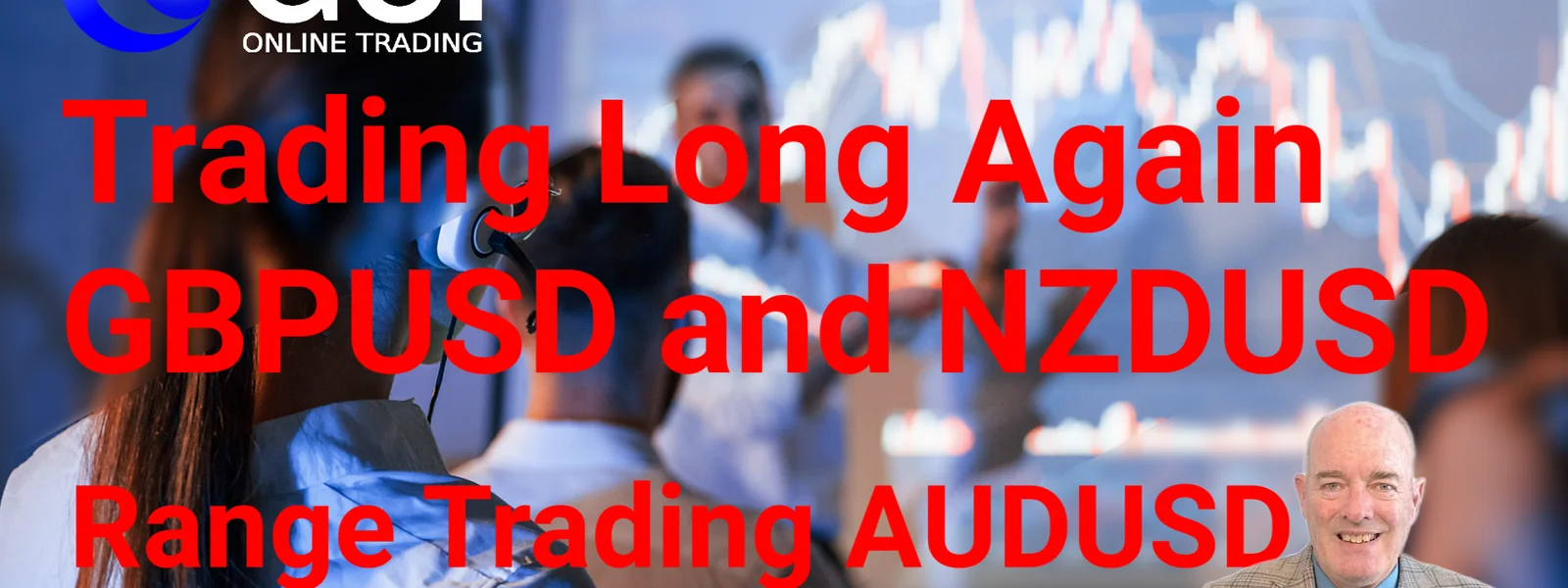 Forex Trading Long Again on GBPUSD & NZDUSD. Range Trading AUDUSD. Japan Interest Rates Tomorrow.